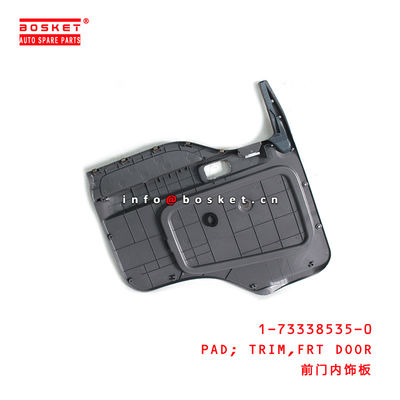 1-73338535-0 Front Door Trim Pad 1733385350 Suitable for ISUZU CXZ81 FVR96 10PE1