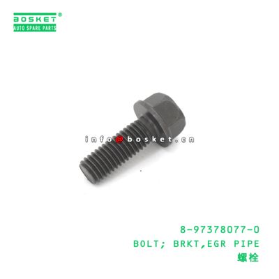 8-97378077-0 Exhaust Gas Recirculation Pipe Brkt Bolt suitable for ISUZU   8973780770