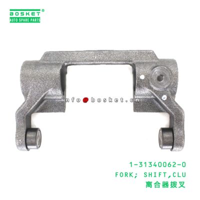 1-31340062-0 Clutch Shift Fork suitable for ISUZU   1313400620
