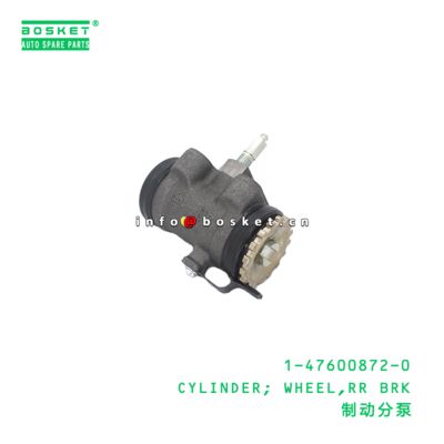 1-47600872-0 CYLINDER; WHEEL,RR BRK suitable for ISUZU  1476008720