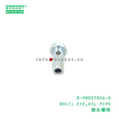 8-98037826-0 BOLT; EYE,OIL PIPE suitable for ISUZU VC46 6UZ1 8980378260