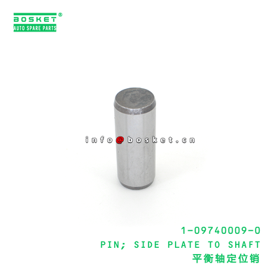 1-09740009-0 PIN; SIDE PLATE TO SHAFT suitable for ISUZU CXZ VC46 6UZ1 1097400090