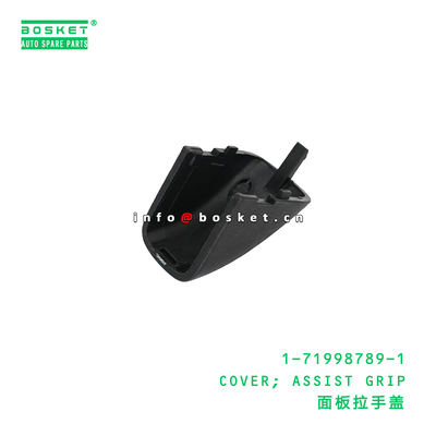1-71998789-1 COVER; ASSIST GRIP suitable for ISUZU CXZ81 VC46 FVZ34 10PE1 6UZ1 1719987891