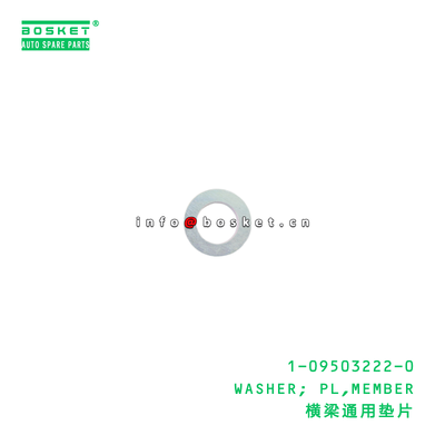 1-09503222-0 WASHER; PL,MEMBER suitable for ISUZU   1095032220