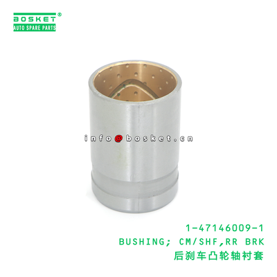 1-47146009-1 BUSHING; CM/SHF,RR BRK suitable for ISUZU 10PE1 1471460091