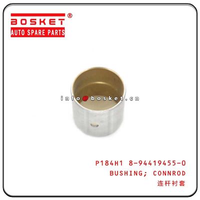 4JB1 Connecting Rod Bushing P184H1 8-94419455-0 8944194550