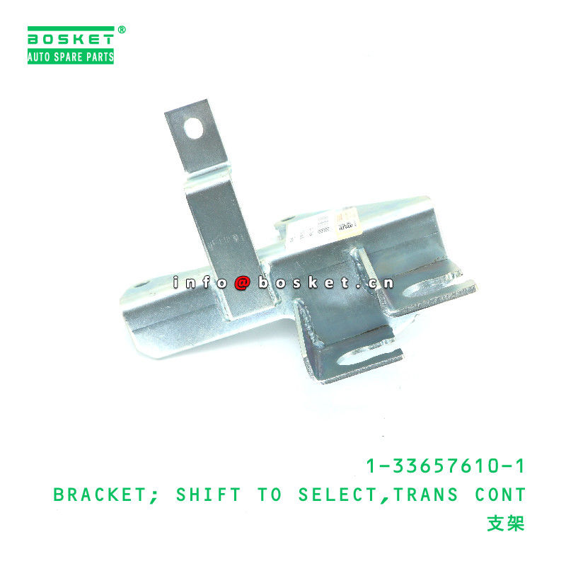 1-33657610-1 Transmission Control Hift To Select Bracket Suitable For ISUZU 1336576101